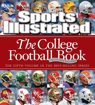 Sports Illustrated: The College Football Book by The Editors of Sports Illustrated - Hardback