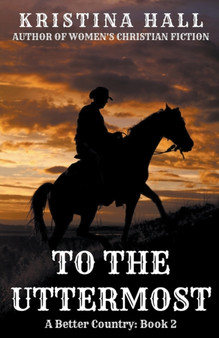 To the Uttermost : 2 by Kristina Hall - Paperback