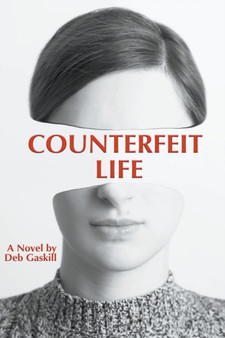 Counterfeit Life by Debra Gaskill - Paperback