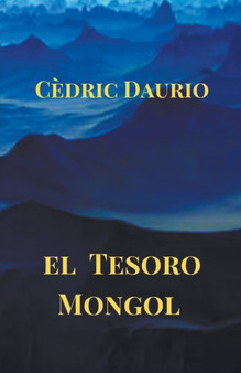 El Tesoro Mongol by Cedric Daurio - Paperback