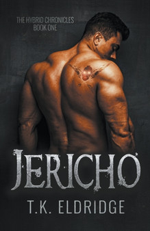 Jericho : 1 by T K Eldridge - Paperback