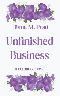 Unfinished Business by Diane M Pratt - Paperback
