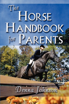 The Horse Handbook for Parents by Denna Johnson - Paperback