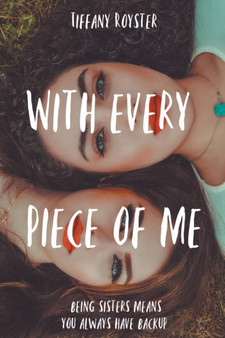 With Every Piece Of Me by Tiffany Royster - Paperback