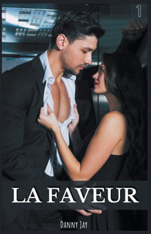 La faveur : 1 by Danny Jay - Paperback