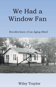 We Had a Window Fan by Traylor Wiley Traylor - Paperback