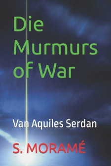 Die Murmurs of War : Van Aquiles Serdan by S Morame - Paperback