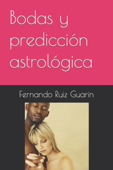 Bodas y prediccion astrologica by Fernando Ruiz Guarin - Paperback