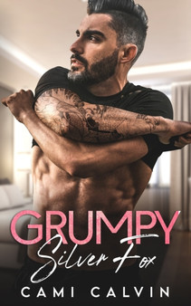 Grumpy Silver Fox : Bad Boy Billionaire Age Gap Romance by Cami Calvin - Paperback