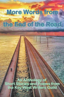 More Words from the End of the Road : An Anthology of Short Stories and Poems by West Writers Guild - Paperback