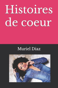 Histoires de coeur by Muriel Diaz - Paperback