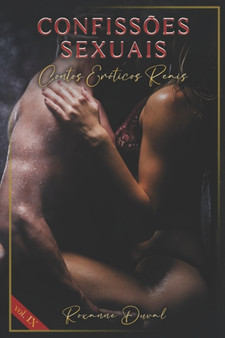 Confissoes Sexuais : Contos Eroticos Reais : 9 by Roxanne Duval - Paperback