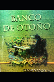 Banco de Otono : Historias Cotidianas de la Vida : 1 by Victor Nolasco - Paperback