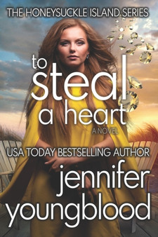 To Steal a Heart : Women's Fiction Romantic Suspense : 5 by Jennifer Youngblood - Paperback