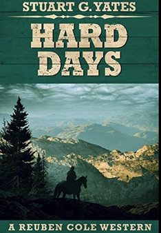 Hard Days : Premium Hardcover Edition by Stuart G Yates - Hardback