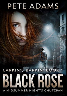 Black Rose : Premium Hardcover Edition by Pete Adams - Hardback