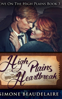 High Plains Heartbreak : Large Print Hardcover Edition by Simone Beaudelaire - Hardback