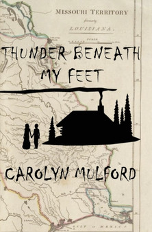 Thunder Beneath My Feet by Carolyn Mulford - Paperback