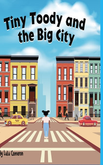 Tiny Toody and the Big City by Lulu Cameron - Hardback