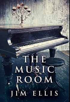 The Music Room : Premium Large Print Hardcover Edition by Jim Ellis - Hardback