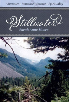 Stillwater by Sarah Anne Moore - Hardback