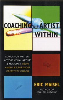 Creative Coaching Essentials : Everything You Need to Discover and Activate Your Muse by Eric Maisel - Paperback