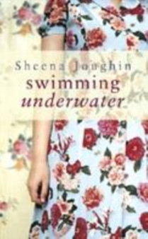 Swimming Underwater by Sheena Joughin - Hardback