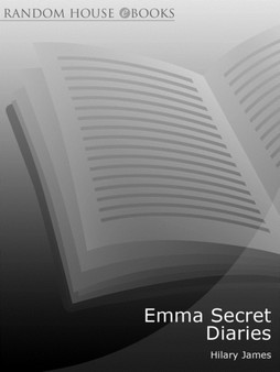 Emma's Secret Diaries by Hilary James - Paperback
