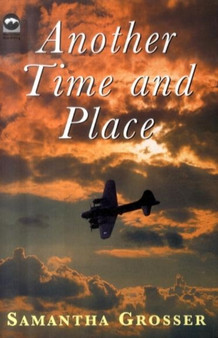 Another Time and Place by Samantha Grosser - Hardback
