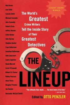 The Lineup : The World's Greatest Crime Writers Tell the Inside Story of Their Greatest Detectives by Otto Penzler - Paperback