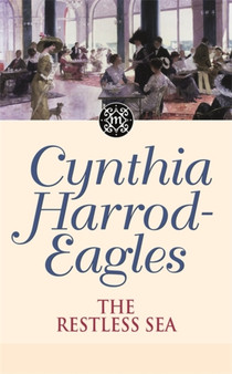 The Restless Sea : No. 27 by Cynthia Harrod-Eagles - Hardback