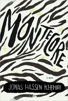 Montecore : The Silence of the Tiger by Jonas Hassen Khemiri - Hardback