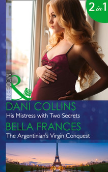 His Mistress with Two Secrets : His Mistress with Two Secrets / The Argentinian's Virgin Conquest : 2 by Dani Collins - Paperback