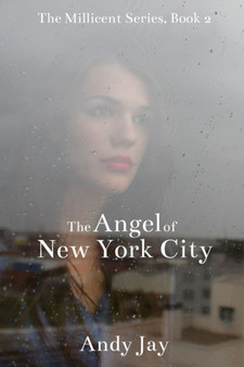The Angel of New York City (The Millicent Series, Book 2) by Andy Jay - Paperback