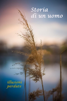 Storia di un uomo by Illusioni Perdute - Paperback