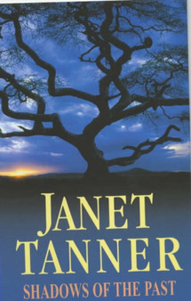 Shadows of the Past by Janet Tanner - Hardback