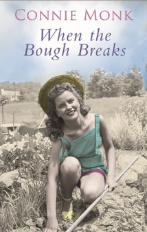 When The Bough Breaks by Connie Monk - Hardback