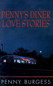 PENNY'S DINER LOVE STORIES by PENNY BURGESS - Hardback