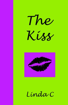 The Kiss by Linda C - Paperback