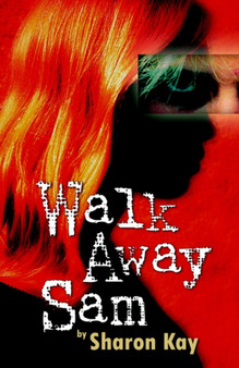 Walk Away Sam by Sharon Kay - Paperback