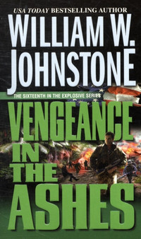 Vengeance In The Ashes by William W. Johnstone - Paperback