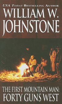 Forty Guns West : 4 by William W. Johnstone - Paperback