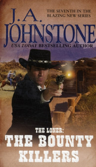 The Loner: The Bounty Killers by J.A. Johnstone - Paperback