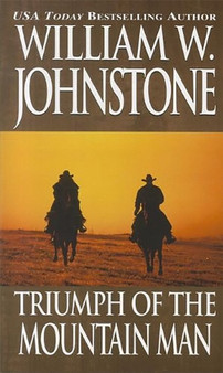 Triumph of the Mountain Man : 18 by William W. Johnstone - Paperback