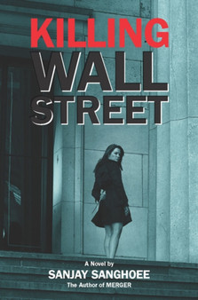Killing Wall Street by Sanjay Sanghoee - Paperback