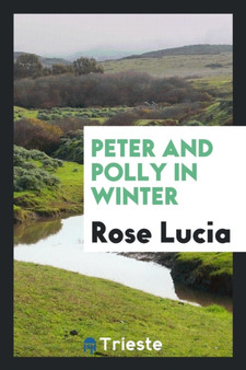 Peter and Polly in Winter by Rose Lucia - Paperback