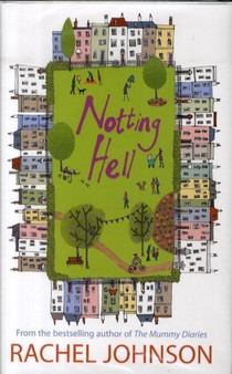 Notting Hell by Rachel Johnson - Hardback
