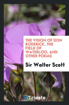 The Vision of Don Roderick, the Field of Waterloo, and Other Poems by Sir Walter Scott - Paperback