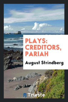 Plays : Creditors, Pariah by August Strindberg - Paperback