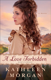 A Love Forbidden : A Novel by Kathleen Morgan - Paperback